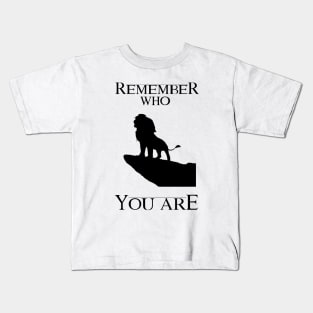 Remember Who You Are- Lion King Kids T-Shirt